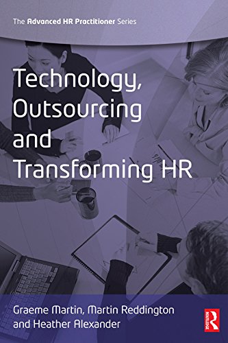 Technology, Outsourcing & Transforming HR (Advanced HR Practitioner)