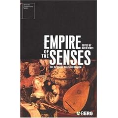 Empire of the Senses: The Sensual Culture Reader (Sensory Formations)