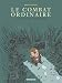 Le Combat ordinaire, Tome 3 : Ce qui est precieux