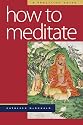 How to Meditate: A Practical Guide