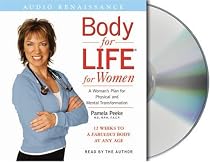 Body for Life for Women: 12 Weeks to a Fabulous Body at Any Age