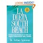 La Dieta South Beach: El delicioso plan disenado por un medico para asegurar el adelgazamiento rapido y saludable (The South Beach Diet) (Spanish Edition)
