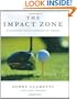 The Impact Zone: Mastering Golf's Moment of Truth