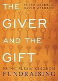 The Giver and the Gift: Principles of Kingdom Fundraising