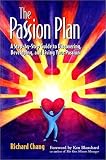 The Passion Plan : A Step-By-Step Guide to Discovering, Developing, and Living Your Passion