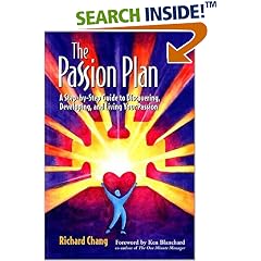 The Passion Plan : A Step-By-Step Guide to Discovering, Developing, and Living Your Passion
