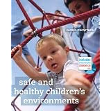 Safe and Healthy Children's Environmentsby Ingrid Crowther
