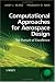 Computational Approaches for Aerospace Design: The Pursuit of Excellence