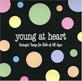 Young at Heart: Swingin Songs For Kids of All Ages
