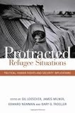 Protracted refugee situations : political, human rights and security implications