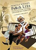 Porch Lies: Tales of Slicksters, Tricksters, and other Wily Characters by Patricia McKissack (2006-08-22)