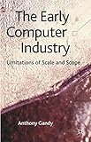 The early computer industry : limitations of scale and scope
