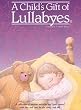 A Child's Gift of Lullabyes