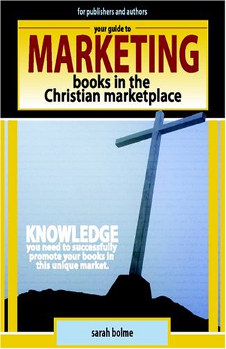 Your Guide to Marketing Books in the Christian Marketplace under Business in The Books Store