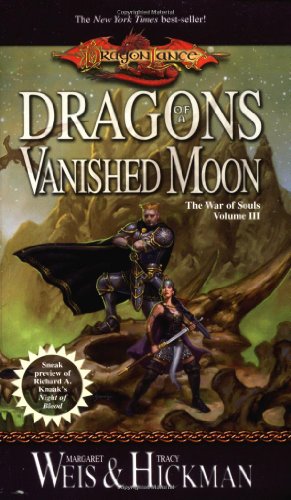 Dragons of a Vanished Moon (Dragonlance: War of Souls, Book 3), by Margaret Weis, Tracy Hickman