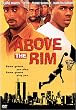 Above the Rim Above the Rim