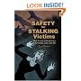 Safety for Stalking Victims: How to save your privacy, your sanity, and your life