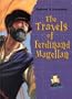 The Travels of Ferdinand Magellan (Explorers and Exploration)