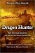 Dragon Hunter: Roy Chapman Andrews and the Central Asiatic Expeditions