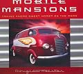 Mobile Mansions (Intl) : Taking Home Sweet Home on the Road