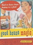 Good House Magic: Back to Bascis House Keeping in a Flash (Good Magic Series)
