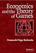 Economics and the Theory of Games