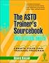 Facilitation Skills, The ASTD Trainer's Sourcebook: Facilitation Skills (McGraw-Hill Training Series)
