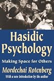The Hasidic Psychology: Making Space for Others