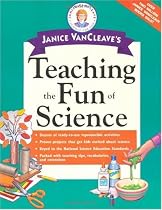 Janice VanCleave's Teaching the Fun of Science
