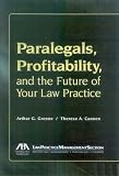 Paralegals, Profitability, and the Future of Your Law Practice