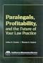 Paralegals, Profitability, and the Future of Your Law Practice