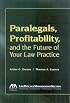 Paralegals, Profitability, and the Future of Your Law Practice