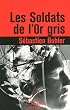 Les Soldats de l'Or gris