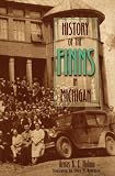 History of the Finns in Michigan (Great Lakes Books)