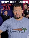 Bert Kreischer: Comfortably Dumb