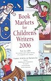 Book Markets for Childrens Writers 2006 (Book Markets for Childrens Writers)
