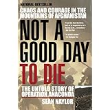 not a good day to die the untold story of operation anaconda