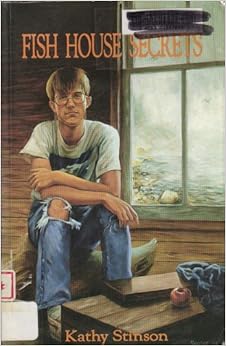 Fish house secrets by kathy stinson essay 05 picture