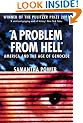 A Problem from Hell: America and the Age of Genocide