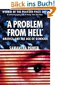 A Problem from Hell: America and the Age of Genocide