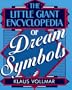 The Little Giant Encyclopedia of Dream Symbols (Little Giant Encyclopedias)