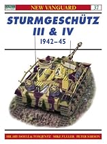Sturmgeschutz Ausf F, F/8, G, Sturmhaubitze and Sturmgeschutz IV 1942-1945 (Osprey New Vanguard)