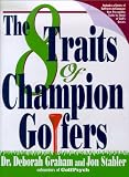 8 Traits of Champion Golfers, The