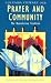 Prayer and Community: Benedictine Tradition (Traditions of Christian spirituality)