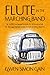 Flute in the Marching Band: (A White Woman's Non-Fiction Memoir Of The 1965 Selma March For Voting Rights)