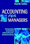 Accounting for Managers: Interpreting Accounting Information for Decision-Making