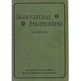 Agricultural engineering; Special Overseas Edition - Army Educational Commission. A text book for students of secondary schools of agriculture, colleges offering a general course in the subject and the general reader (Farm Science Series)