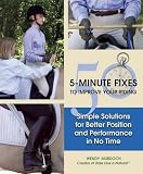50 5-Minute Fixes to Improve Your Riding: Simple Solutions for Better Position and Performance in No Time