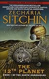 Twelfth Planet: Book I of the Earth Chronicles (The Earth Chronicles)