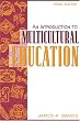 An Introduction to Multicultural Education (3rd Edition)